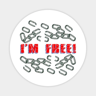 I'm free from chains Magnet